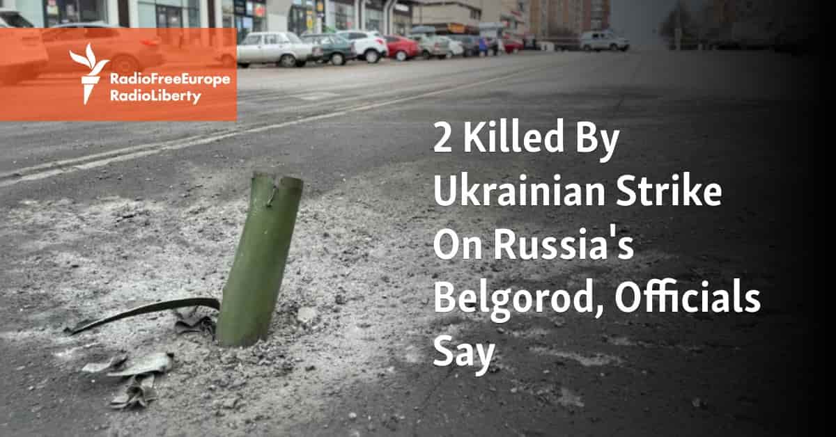 Two killed in Ukrainian drone strikes in Russia's Belgorod region
