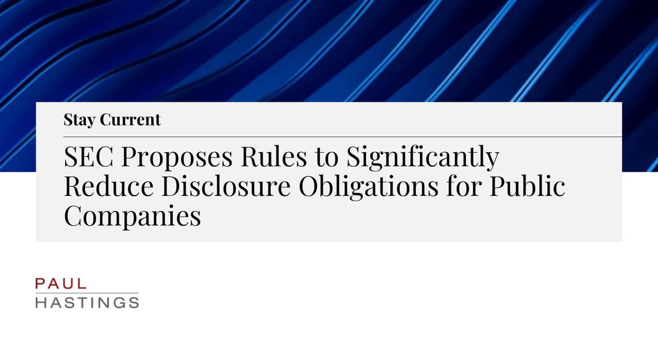 SEC Proposes Rules to Reduce Disclosure Requirements for Public Companies